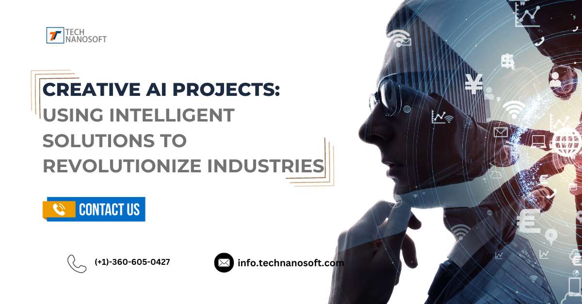 Creative ai projects using intelligent solutions to revolutionize
