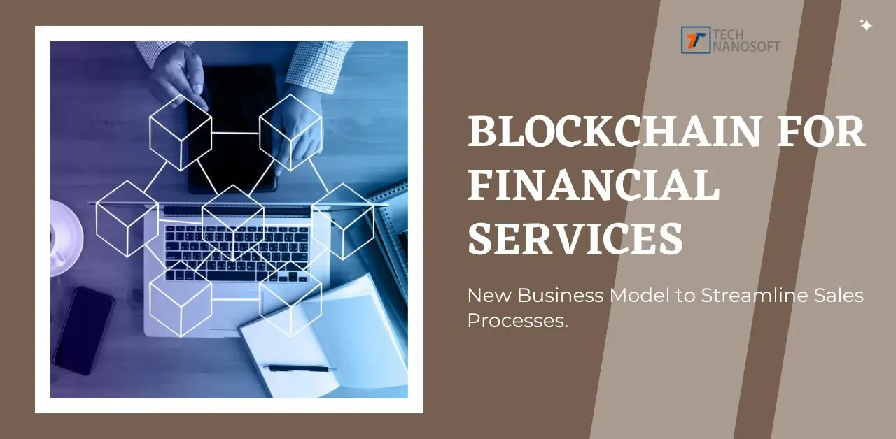 Blockchain for Financial Services - New Business Model to Streamline ...